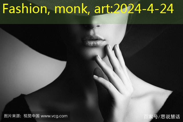 Fashion, monk, art